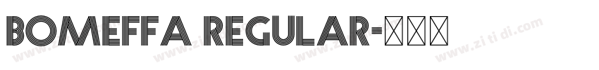 Bomeffa Regular字体转换 Bomeffa Regular字体转换